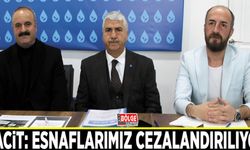 Macit: Esnaflarımız cezalandırılıyor