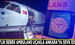 Van'da 3 aylık bebek ambulans uçakla Ankara'ya sevk edildi