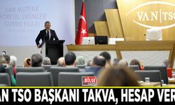Van TSO Başkanı Takva, hesap verdi