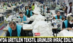 Van’da üretilen tekstil ürünleri ihraç ediliyor