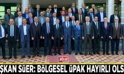 Başkan Süer: Bölgesel ÜPAK hayırlı olsun