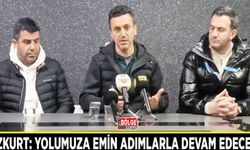 Bozkurt: Yolumuza emin adımlarla devam edeceğiz