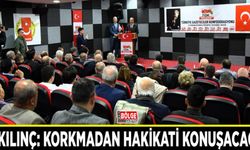 Erkılınç: Korkmadan hakikati konuşacağız