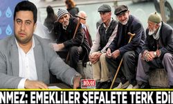Sönmez: Emekliler sefalete terk edildi