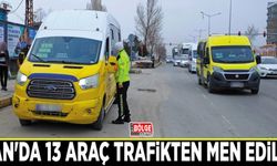 Van'da 13 araç trafikten men edildi
