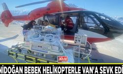 Yenidoğan bebek helikopterle Van'a sevk edildi