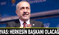 Arvas: Herkesin başkanı olacağım