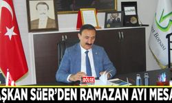 Başkan Süer’den Ramazan ayı mesajı