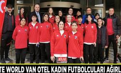 Elite World Van Otel kadın futbolcuları ağırladı