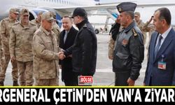 Orgeneral Çetin'den Van'a ziyaret
