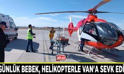 12 günlük bebek, helikopterle Van'a sevk edildi