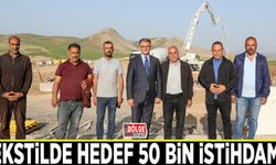 Tekstilde hedef 50 bin istihdam…