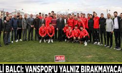 Vali Balcı: Vanspor’u yalnız bırakmayacağız