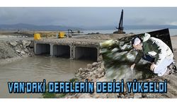 Van'daki derelerin debisi yükseldi