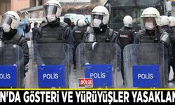 Van'da gösteri ve yürüyüşler yasaklandı