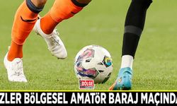 Gözler bölgesel amatör baraj maçında…