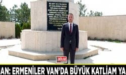 İlhan: Ermeniler Van’da büyük katliam yaptı