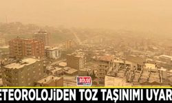 Meteorolojiden toz taşınımı uyarısı