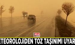 Meteorolojiden toz taşınımı uyarısı