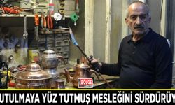 Unutulmaya yüz tutmuş mesleğini sürdürüyor