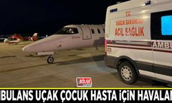 Van'da 6 yaşındaki hasta için ambulans uçak havalandı