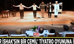 ‘Bir İshak’sın Bir Cemil’ tiyatro oyununa ilgi