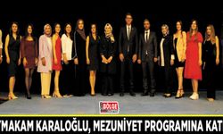 Kaymakam Karaloğlu, mezuniyet programına katıldı