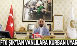 Müftü Şık'tan Vanlılara kurban uyarısı