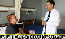 Van'da kullanılan tedavi yöntemi canlı olarak yayınlandı