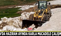 Van’da Haziran ayında karla mücadele çalışması