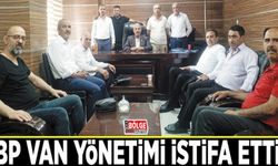 BBP Van yönetimi istifa etti…