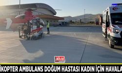 Helikopter ambulans doğum hastası kadın için havalandı