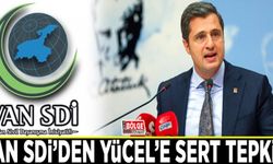 Van SDİ’den Yücel’e sert tepki…