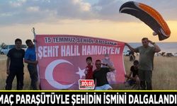 Yamaç paraşütüyle şehidin ismini dalgalandırdı