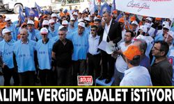 Çalımlı: Vergide adalet istiyoruz