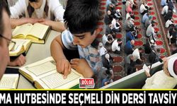Cuma hutbesinde seçmeli din dersi tavsiyesi