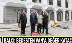 Vali Balcı: Bedesten Van'a değer katacak