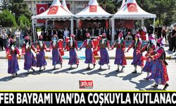 Zafer Bayramı Van'da coşkuyla kutlanacak