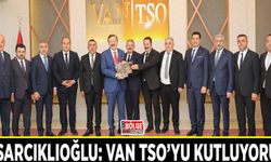 Hisarcıklıoğlu: Van TSO’yu kutluyorum