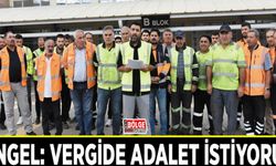 Öngel: Vergide adalet istiyoruz