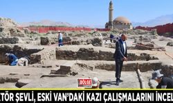 Rektör Şevli, eski Van’daki kazı çalışmalarını inceledi