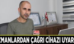 Uzmanlardan çağrı cihazı uyarısı