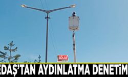 TEDAŞ’tan aydınlatma denetimi…