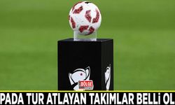 Kupada tur atlayan takımlar belli oldu