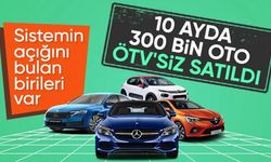 Türkiye'de son 10 ayda 300 bin otomobil ÖTV’siz satıldı