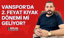Vanspor’da 2. Feyat Kıyak Dönemi Mi Geliyor?