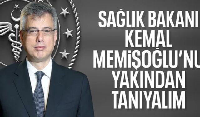 Kemal Memişoğlu Sağlık Bakanı oldu