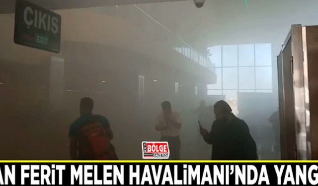 Van Ferit Melen Havalimanı’nda yangın