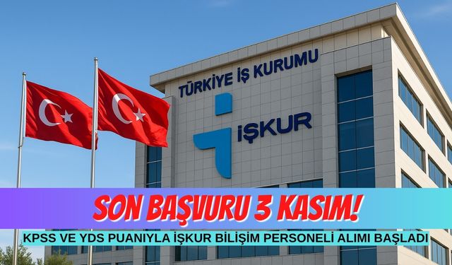 KPSS ve YDS Puanıyla İŞKUR Bilişim Personeli Alımı Başladı: Son Başvuru 3 Kasım