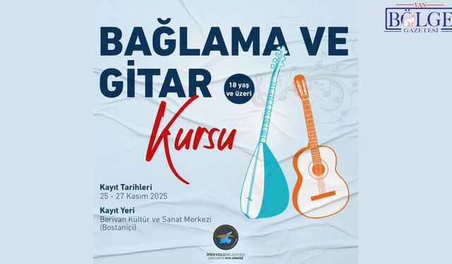 İpekyolu Belediyesi'den Bağlama ve Gitar Kursu Çağrısı!